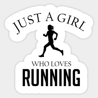 Just a girl who loves Running Sticker